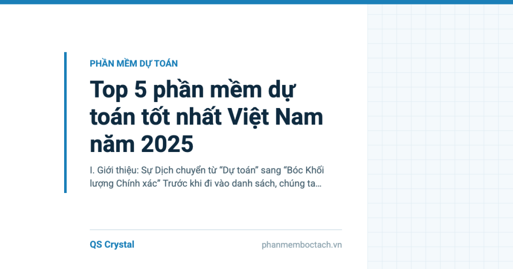 Top 5 phần mềm dự toán tốt nhất Việt Nam năm 2025